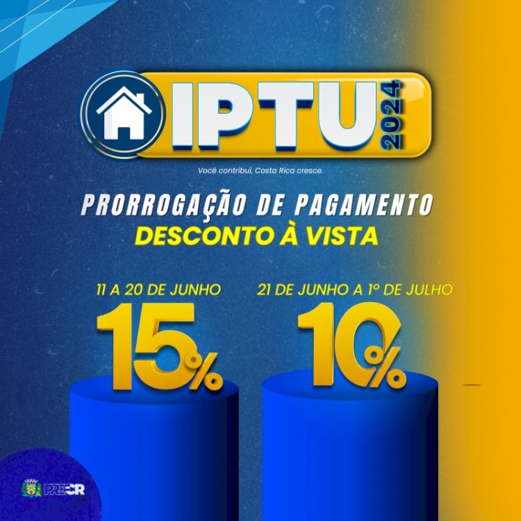 Prefeitura prorroga pagamento da Cota Única do IPTU/2024 em Costa Rica